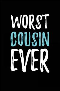 Worst Cousin Ever