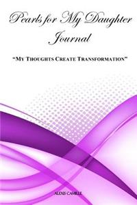 My Thoughts Create Transformation