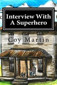 Interview With A Superhero