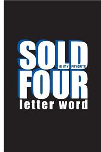 Sold Is My Favorite Four Letter Word