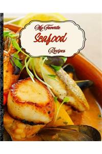 My Favorite Seafood Recipes