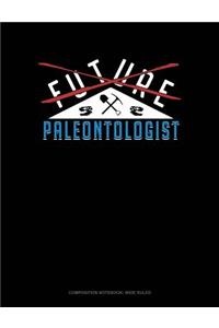 Future Paleontologist