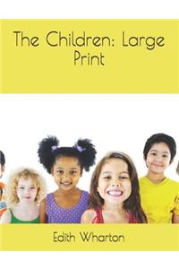 The Children: Large Print