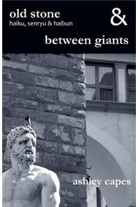 Old Stone & Between Giants