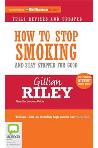 How to Stop Smoking and Stay Stopped for Good
