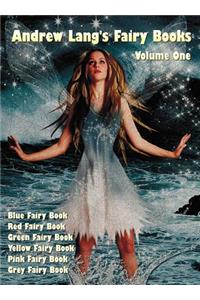 Andrew Lang's Fairy Books, Volume 1 (Illustrated and Unabridged)