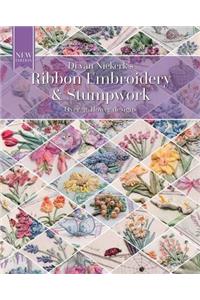 Ribbon Embroidery and Stumpwork: Over 30 Flower Designs