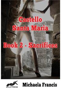Castello Santa Maria Book 2 - Sacrifices