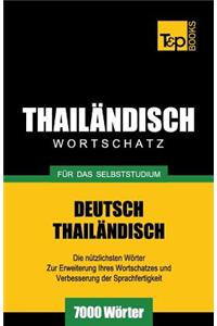 Wortschatz Deutsch-Thailändisch für das Selbststudium - 7000 Wörter