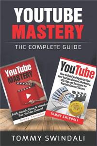 Youtube Mastery: The Complete Guide