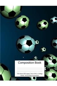 Composition Book 100 Sheets/200 Pages/7.44 X 9.69 In. College Ruled/ Soccer Balls Everywhere