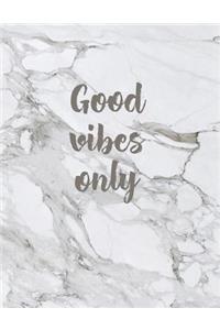 Good Vibes Only