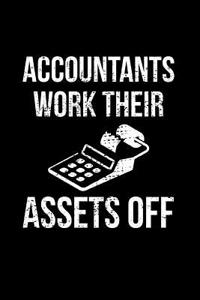 Accountants Work Their Assets Off