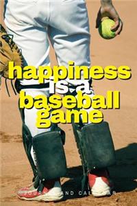 Happiness Is a Baseball Game
