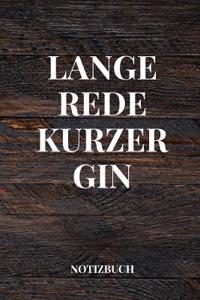 Lange Rede Kurzer Gin Notizbuch