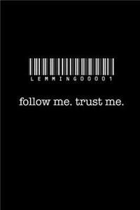 Follow Me. Trust Me.