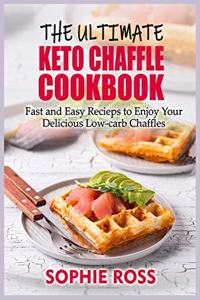 The Ultimate Keto Chaffle Cookbook