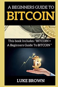 A Beginners Guide to Bitcoin