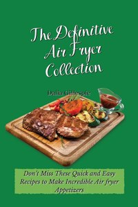 The Definitive Air Fryer Collection