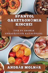 Spanyol Gasztronómia Kincsei