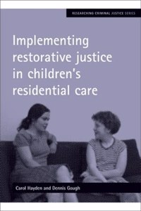 Implementing Restorative Justice in Children's Residential Care