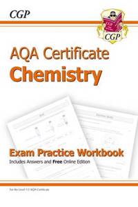 AQA Certificate Chemistry Exam Practice Workbook (with Answers & Online Edition) (A*-G Course)