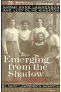 Emerging from the Shadow