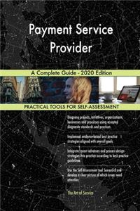 Payment Service Provider A Complete Guide - 2020 Edition