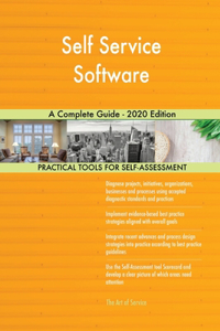 Self Service Software A Complete Guide - 2020 Edition