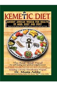 Kemetic Diet, Food for Body, Mind and Spirit