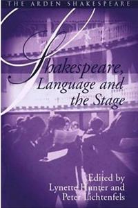 Shakespeare, Language and the Stage: The Fifth Wall Only