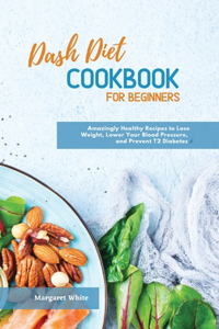 Dash Diet Cookbook for Beginners