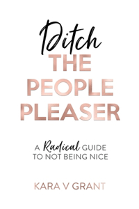 Ditch The People Pleaser