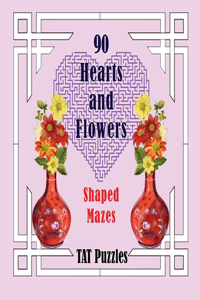 90 Hearts and Flowers Shaped Mazes