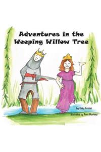 Adventures in the Weeping Willow Tree
