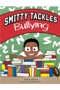 Smitty Tackles Bullying