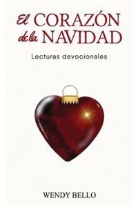 El CorazÃ³n de la Navidad: Lecturas Devocionales