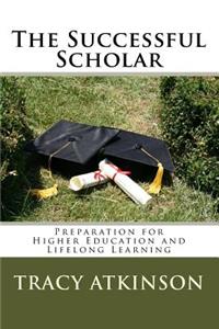 Successful Scholar: Preparation for Higher Education and Lifelong Learning