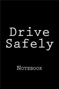 Drive Safely