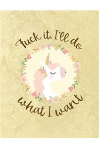 Fuck It, I'll Do What I Want: A Sweary Bullet Journal 8.5 X 11 Notebook Planner Organizer