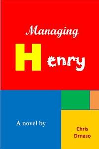 Managing Henry