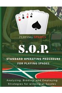 Analyzing, Bidding, and Employing Strategies for Winning at Spades!