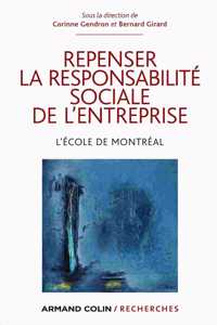 Repenser la responsabilite sociale de l'entreprise