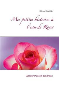 Mes petites histoires à l'eau de Roses