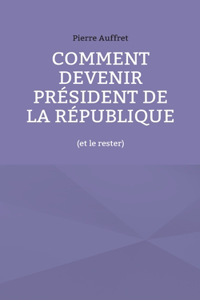 Comment devenir président de la République