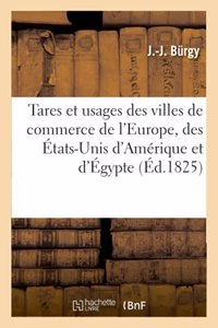 Recueil de Tares Et Usages Des Principales Ville de Commerce de l'Europe, Des États-Unis d'Amérique