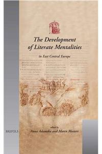 Development of Literate Mentalities in East Central Europe