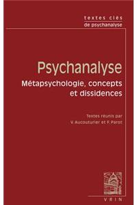 Textes Cles de Psychanalyse: Metapsychologie, Concepts Et Dissidence