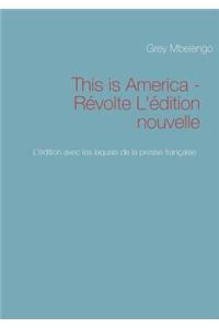 This is America - Révolte L'édition nouvelle