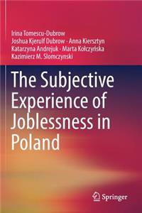 Subjective Experience of Joblessness in Poland